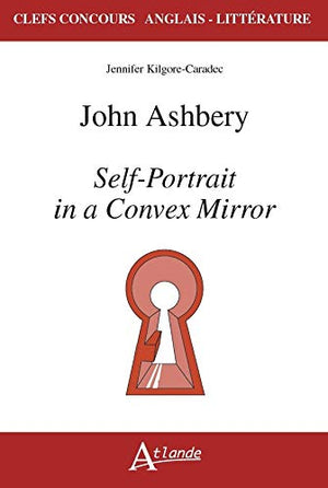 John Ashbery. Self-portrait in a convex mirror