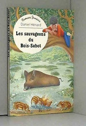 Les Sauvageons Du Bois-Sabot