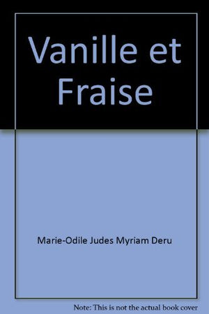 Vanille et Fraise