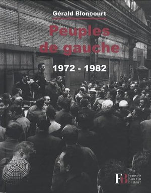 Peuples de gauche 1972-1982