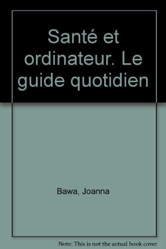 Santé et ordinateur : le guide quotidien