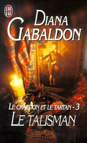 Le Chardon et le Tartan, tome 3 : Le Talisman