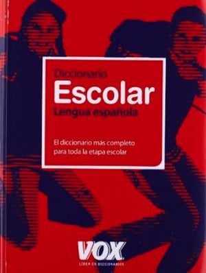 Diccionario Escolar de la Lengua Española (Vox - Lengua Española - Diccionarios Escolares)