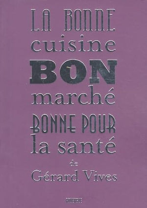 La bonne cuisine bon marché bonne pour la santé