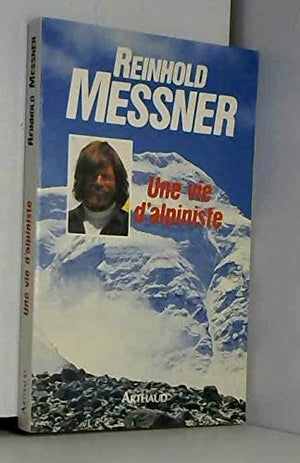 Une vie d'alpiniste