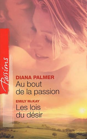 Au bout de la passion ; Les lois du désir