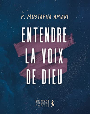 Entendre la voix de Dieu