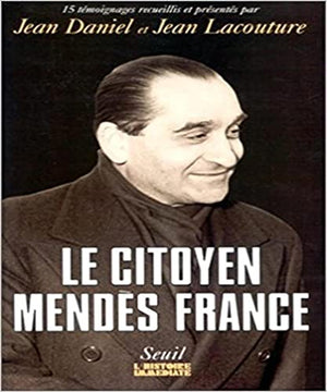 Le Citoyen Mendès France