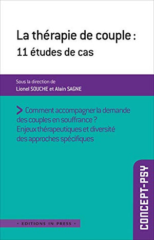 La thérapie de couple : 11 études de cas