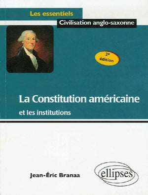 La Constitution américaine et les institutions