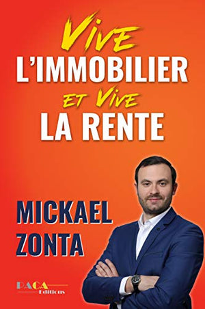 Vive l'immobilier ! Et vive la rente !