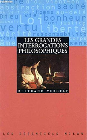 Les grandes interrogations philosophiques