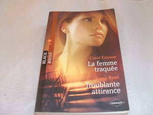 La femme traquée ; Troublante attirance