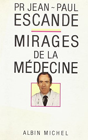 Mirages de la médecine