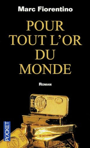 Pour tout l'or du monde