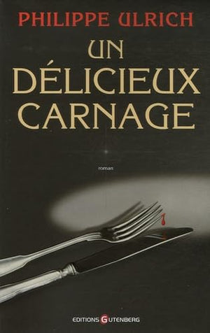 Un délicieux carnage