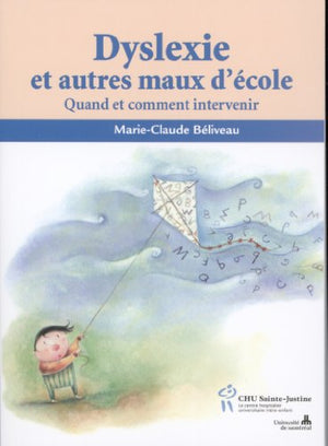 Dyslexie et autres maux d'école : Quand et comment intervenir