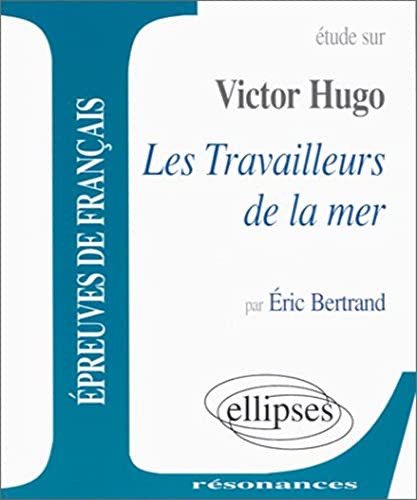 Les Travailleurs de la mer de Victor Hugo