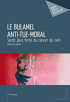 Le bulamel anti-tue-moral