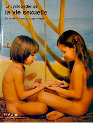 Encyclopédie de la vie sexuelle de la physiologie à la psychologie 7/9 ans