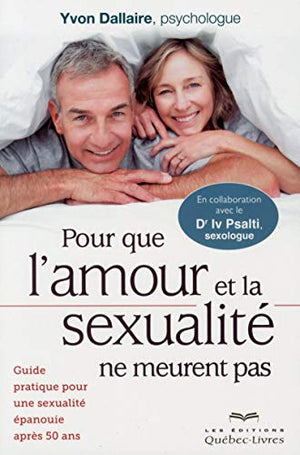 Pour que l'amour et la sexualité ne meurent pas