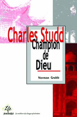 CHARLES STUDD CHAMPION DE DIEU