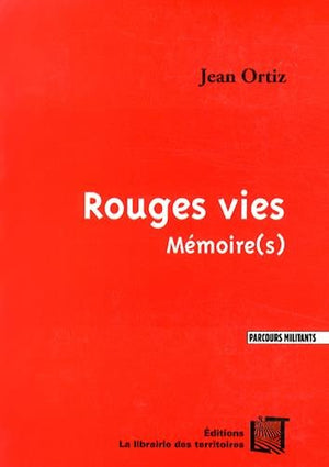 Rouges vies: Mémoire(s)