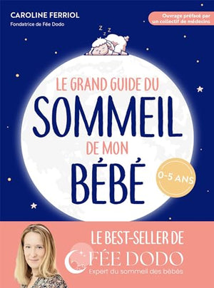 Le grand guide du sommeil de mon bébé