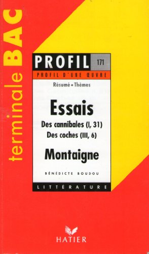 ESSAIS (1580-1588). DES CANNIBALES (I,31). DES COCHES (III,6), MONTAIGNE