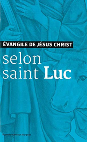 Evangile de Jésus-Christ selon saint Luc