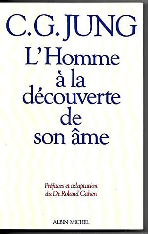 L'homme à la découverte de son âme