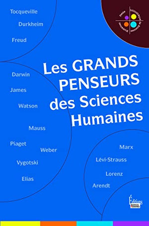 Les grands penseurs des sciences humaines