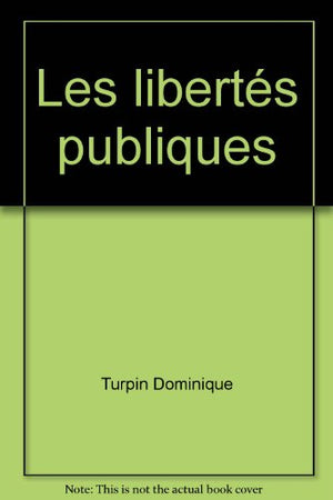 LES LIBERTES PUBLIQUES. Théories générales des libertés publiques, Régime juridique de chacune des libertés publiques