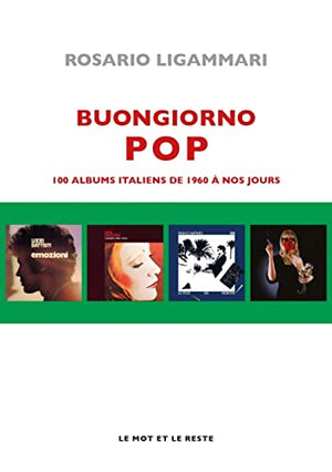 Buongiorno pop - 100 albums italiens de 1960 à nos jours