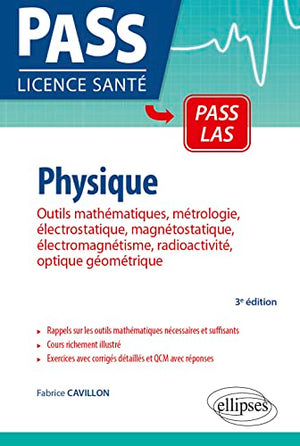 UE3 - Physique, outils mathématiques, métrologie, électrostatique, magnétostatique, électromagnétisme, radioactivité, optique géométrique