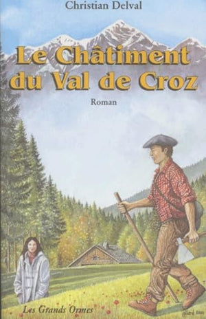 Chatiment du val de croz (le)