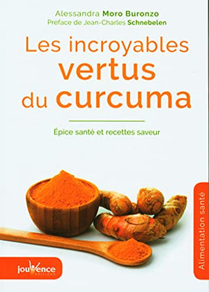 Les incroyables vertus du curcuma