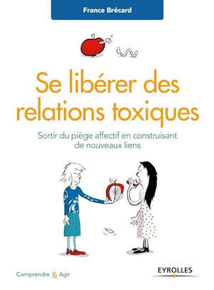 Se libérer des relations toxiques