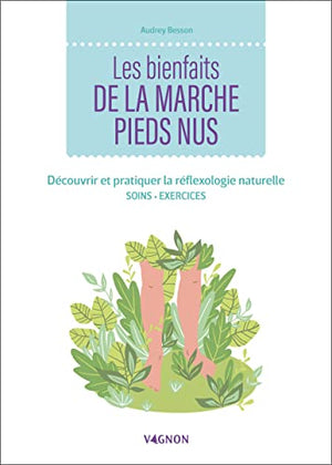 Les bienfaits de la marche pieds nus