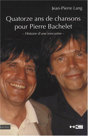 Quatorze ans de chansons pour Pierre Bachelet