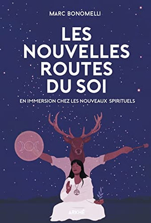 Les nouvelles routes du soi