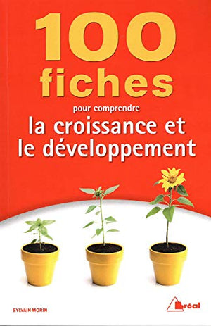 100 fiches pour comprendre la croissance et le développement