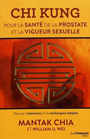 Chi kung pour la santé de la prostate et la vigueur sexuelle