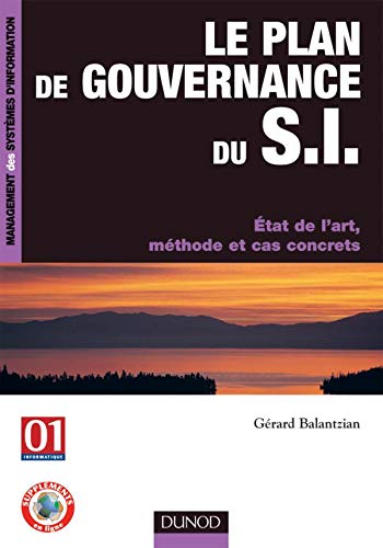 Le plan de gouvernance du SI: Etat de l'art, méthode et cas concrets