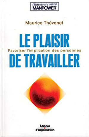 Le plaisir de travailler