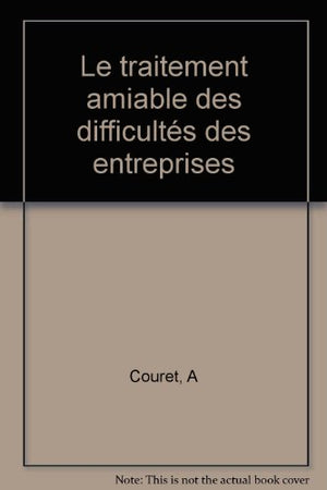 Le traitement amiable des difficultés des entreprises