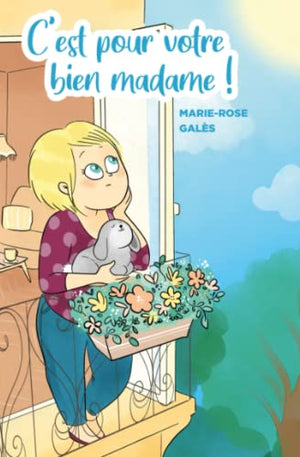 C'est pour votre bien madame !