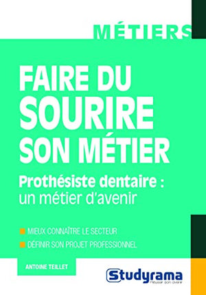 Faire du sourire son métier