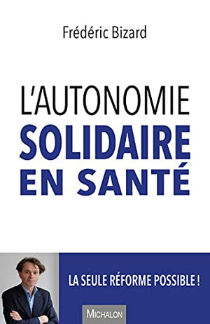 L'autonomie solidaire en santé