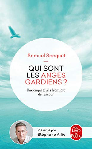 Qui sont les anges gardiens ?